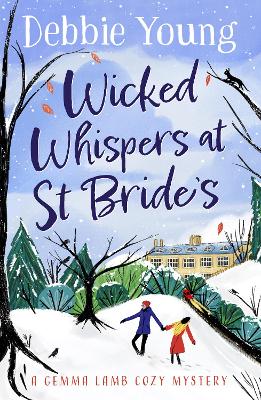 Wicked Whispers at St Bride's: A cozy murder mystery from Debbie Young - Debbie Young