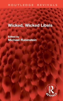 Wicked, Wicked Libels - Rubinstein, Michael (Editor)