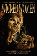 Wicked Women: An Anthology of the New England Horror Writers