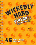 Wickedly Hard Fireball Crosswords: 45 Ultra-Tough Puzzles