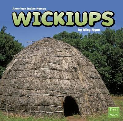 Wickiups - Flynn, Riley