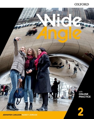 Wide Angle: Level 2: Student Book with Online Practice - Carlson, Jennifer, and Jordan, Nancy