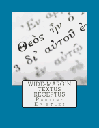 Wide-Margin Textus Receptus: Pauline Epistles