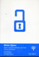 Wide Open: Open Source Methods and Their Future Potential - Mulgan, Geoff, and Steinberg, Tom, and Salem, Omar