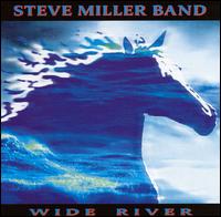 Wide River - Steve Miller Band