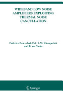 Wideband Low Noise Amplifiers Exploiting Thermal Noise Cancellation
