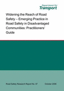 Widening the Reach of Road Safety: Emerging Practice in Road Safety in Disadvantaged Communities - Practitioners' Guide