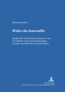 Wider Die Journaille: Aspekte Der Verbindung Von Sprach- Und Pressekritik in Der Deutschsprachigen Literatur Seit Mitte Des 19. Jahrhunderts