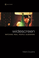 Widescreen: Watching. Real. People. Elsewhere