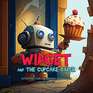 Widget and the Cupcake Caper