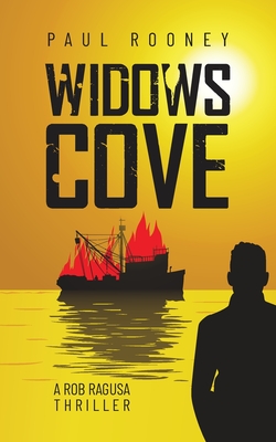 Widows Cove: A Rob Ragusa Thriller - Rooney, Paul