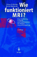 Wie Funktioniert MRI? 2nd Ed - Kvchli, Victor D, and Marincek, Borut