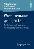 Wie Governance Gelingen Kann: Auf Der Suche Nach Antworten Mit Dirk Baecker Und Friedrich Glasl