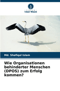 Wie Organisationen behinderter Menschen (DPOS) zum Erfolg kommen?