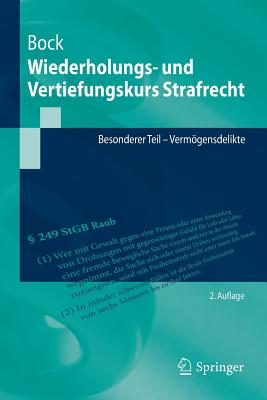 Wiederholungs- Und Vertiefungskurs Strafrecht: Besonderer Teil - Vermgensdelikte - Bock, Dennis