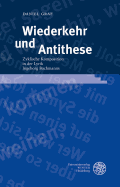 Wiederkehr Und Antithese: Zyklische Komposition in Der Lyrik Ingeborg Bachmanns