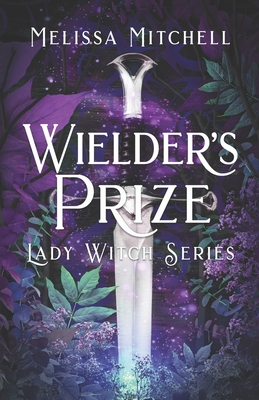 Wielder's Prize - Mitchell, Melissa