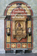 Wiener Jahrbuch fr Kunstgeschichte LXIII / LXIV: Der Arkadenhof der Universitt Wien und die Tradition der Gelehrtenmemoria in Europa