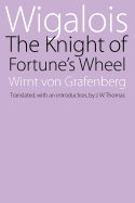 Wigalois: The Knight of Fortune's Wheel