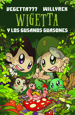 Wigetta Y Los Gusanos Guasones - Vegetta777, and Willyrex