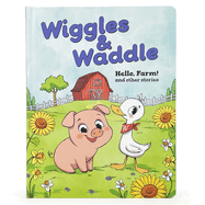 Wiggles & Waddle: Hello, Farm!