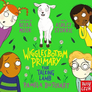 Wigglesbottom Primary: The Talking Lamb