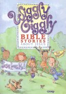 Wiggly, Giggly Bible Stories about Jesus