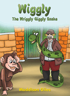 Wiggly: The Wriggly Giggly Snake