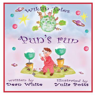 Wiklin Tales: Pun's Run - White, Dean