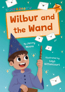 Wilbur and the Wand: (Orange Early Reader)