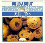 Wild about Muffins - Clubb, Angela