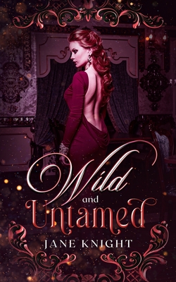 Wild and Untamed: A shifter romance - Knight, Jane