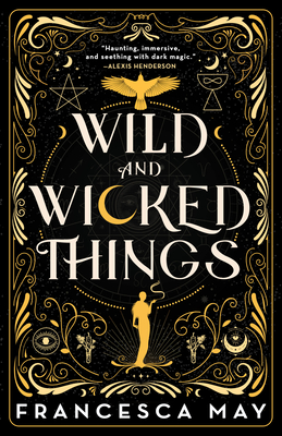Wild and Wicked Things - May, Francesca