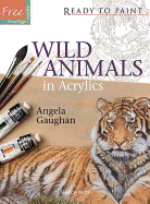 Wild Animals in Acrylics
