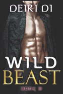 Wild Beast: A Billionaire Alpha Shifter Romance