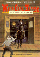 Wild Bill Hickok and the Rebel Raiders: American Frontier: Wild Bill Hickok and the Rebel Raiders - Book #10: Disney's American Frontier Book 10