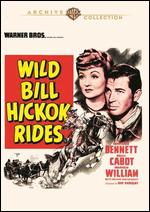Wild Bill Hickok Rides - Ray Enright