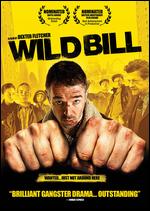 Wild Bill - Dexter Fletcher