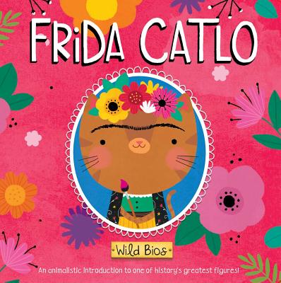 Wild Bios: Frida Catlo - Acampora, Courtney, and Fischer, Maggie