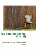 Wild Birds Protection Acts, 1880-1896