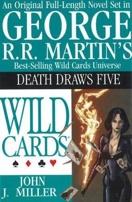 Wild Cards: Death Draws Five - Martin, George R R, and Miller, John J