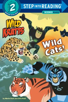 Wild Cats! (Wild Kratts) - Kratt, Chris, and Kratt, Martin