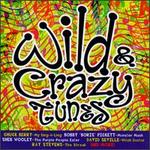 Wild & Crazy Tunes