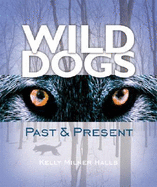 Wild Dogs: Past & Present