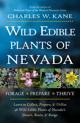 Wild Edible Plants of Nevada - Kane, Charles W