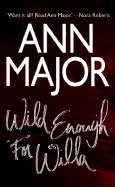 Wild Enough for Willa - Major, Ann
