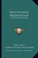 Wild Flower Preservation: A Collector's Guide