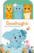 Wild Friends: Goodnight, My 3 Play Puppets