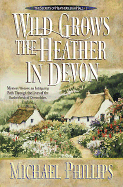 Wild Grows the Heather in Devon - Phillips, Michael