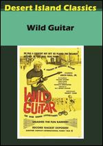 Wild Guitar - Ray Dennis Steckler